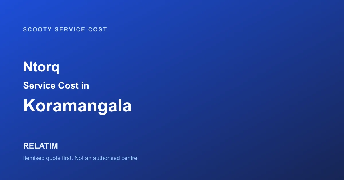 Ntorq Service Cost in Koramangala, Bangalore